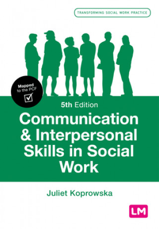 Книга Communication and Interpersonal Skills in Social Work Juliet Koprowska
