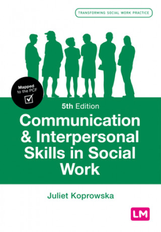 Kniha Communication and Interpersonal Skills in Social Work Juliet Koprowska