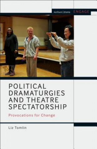 Kniha Political Dramaturgies and Theatre Spectatorship Tomlin