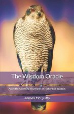 Könyv The Wisdom Oracle: An Aid to Accessing Your Inner or Higher Self Wisdom James J McQuitty