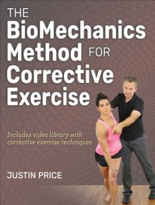 Книга BioMechanics Method for Corrective Exercise Justin Price