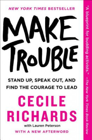 Livro Make Trouble Cecile Richards