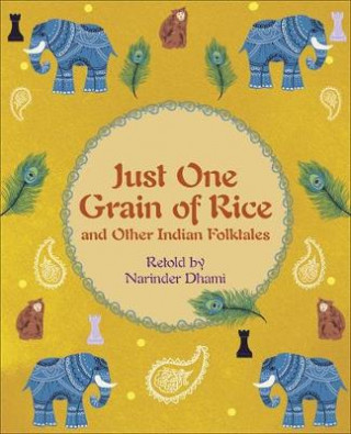 Kniha Reading Planet KS2 - Just One Grain of Rice and other Indian Folk Tales - Level 4: Earth/Grey band Narinder Dhami
