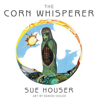 Kniha Corn Whisperer Sue Houser