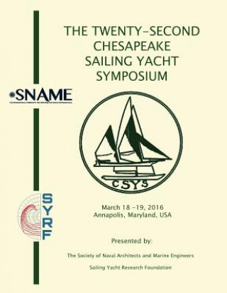 Kniha Proceedings of the Twenty Second Chesapeake Sailing Yacht Symposium Mr Britton R Ward