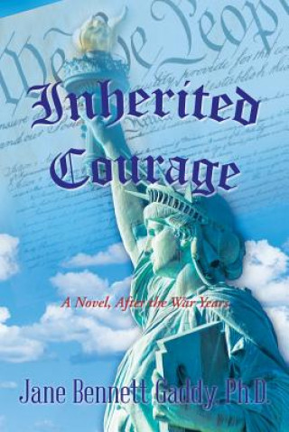 Knjiga Inherited Courage Jane Bennett Gaddy Ph.D.