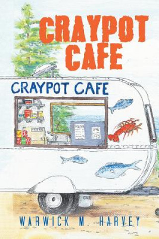 Kniha Craypot Cafe Warwick M. Harvey