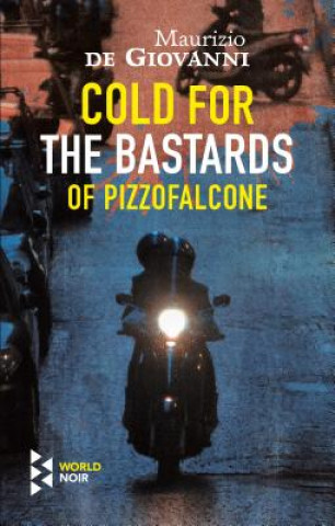 Kniha Cold for the Bastards of Pizzofalcone Maurizio De Giovanni