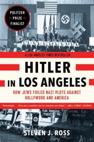 Knjiga Hitler in Los Angeles Steven J. Ross