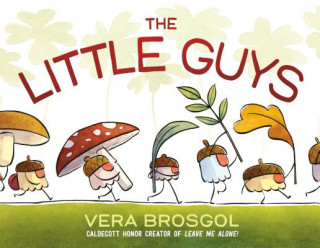 Kniha Little Guys Vera Brosgol