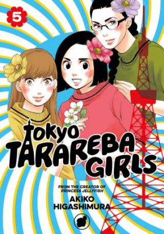 Kniha Tokyo Tarareba Girls 5 Akiko Higashimura