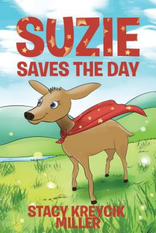 Carte Suzie Saves the Day Stacy Kreycik Miller