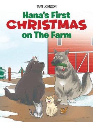 Book Hana's First Christmas on The Farm Tami Johnson