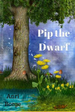 Book Pip the Dwarf Anri Borge