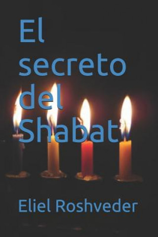 Kniha El Secreto del Shabat Eliel Roshveder