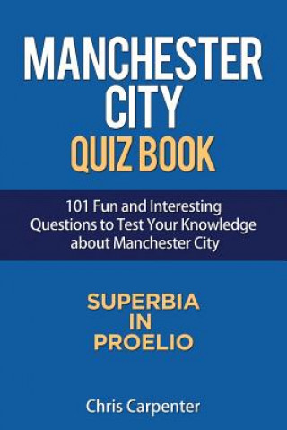 Kniha Manchester City Quiz Book Chris Carpenter