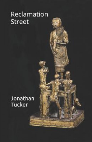 Knjiga Reclamation Street Jonathan Tucker