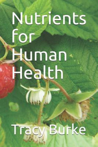 Kniha Nutrients for Human Health Tracy Burke