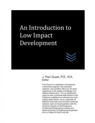 Книга An Introduction to Low Impact Development J Paul Guyer