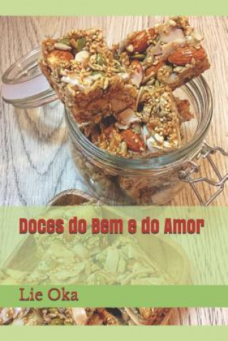 Könyv Doces Do Bem E Do Amor Lie Oka