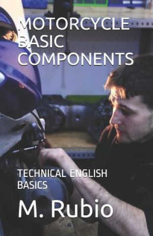 Książka Motorcycle Basic Components: Technical English Basics M Rubio