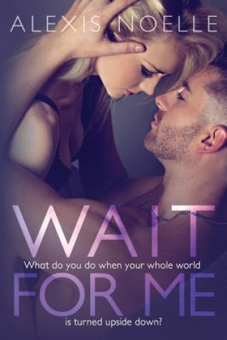 Book Wait for Me Alexis Noelle