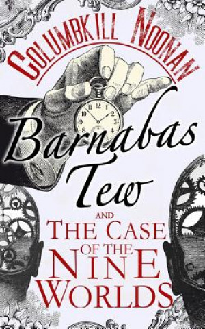 Carte Barnabas Tew and The Case Of The Nine Worlds Columbkill Noonan