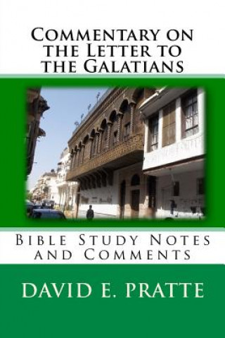 Kniha Commentary on the Letter to the Galatians David E Pratte