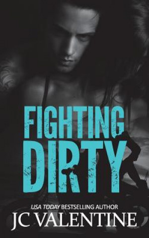 Kniha Fighting Dirty J C Valentine