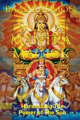 Carte Surya Mantra Magick: Harnessing the Power of the Sun Baal Kadmon