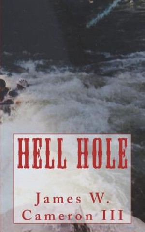 Knjiga Hell Hole James W Cameron III