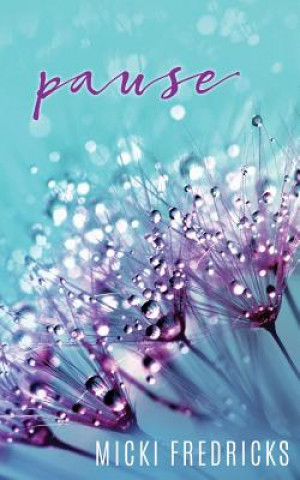 Knjiga Pause Micki Fredricks