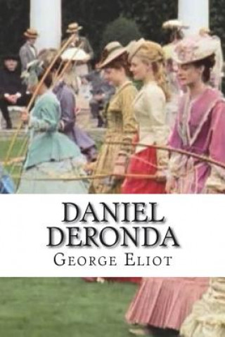 Knjiga Daniel Deronda George Eliot