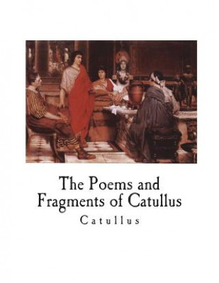Kniha The Poems and Fragments of Catullus Catullus