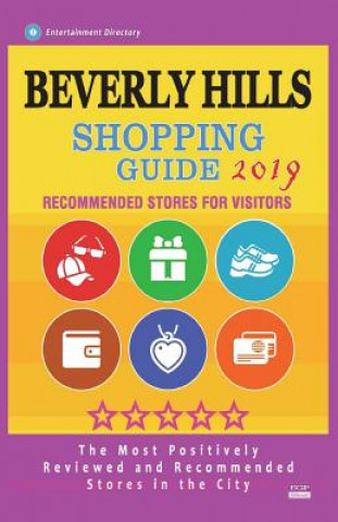 Carte Beverly Hills Shopping Guide 2019: Best Rated Stores in Beverly Hills, Los Angeles - Stores Recommended for Visitors, (Shopping Guide 2019) Patrick a Coates