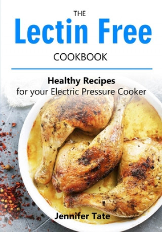 Книга Lectin Free Cookbook Jennifer Tate