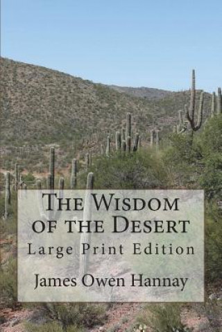 Könyv The Wisdom of the Desert: Large Print Edition James Owen Hannay