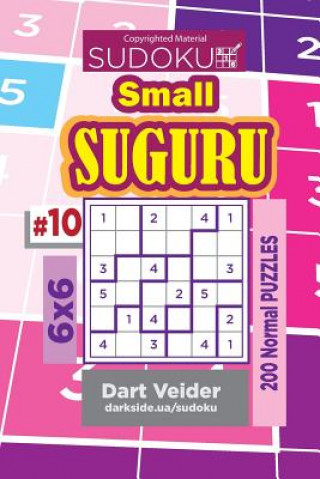 Kniha Sudoku Small Suguru - 200 Normal Puzzles 6x6 (Volume 10) Dart Veider