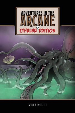 Kniha Adventures in the Arcane - Cthulhu Edition Tony Simmons