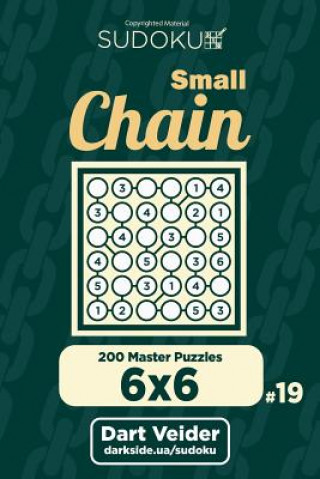 Книга Small Chain Sudoku - 200 Master Puzzles 6x6 (Volume 19) Dart Veider