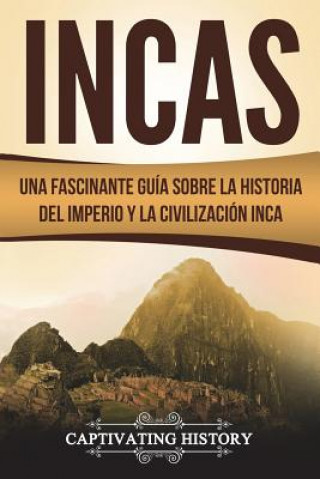 Carte Incas: Una Fascinante Gu Captivating History