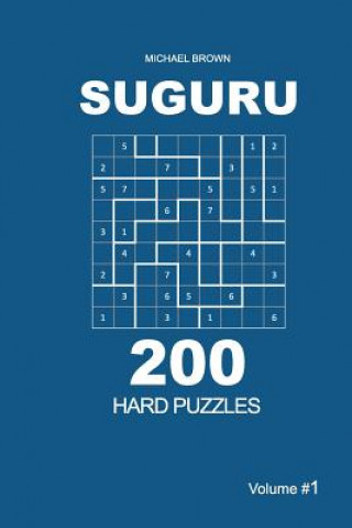 Kniha Suguru - 200 Hard Puzzles 9x9 (Volume 1) Michael Brown