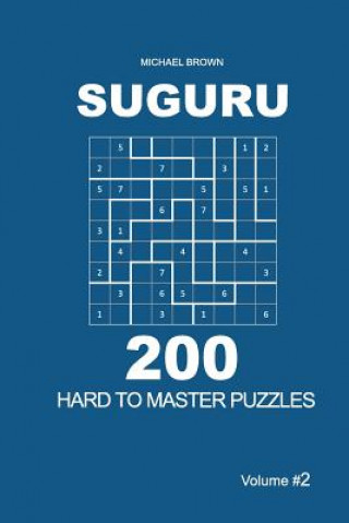 Kniha Suguru - 200 Hard to Master Puzzles 9x9 (Volume 2) Michael Brown