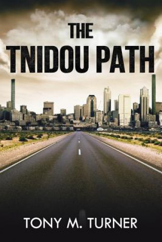 Livre The Tnidou Path Tony M Turner