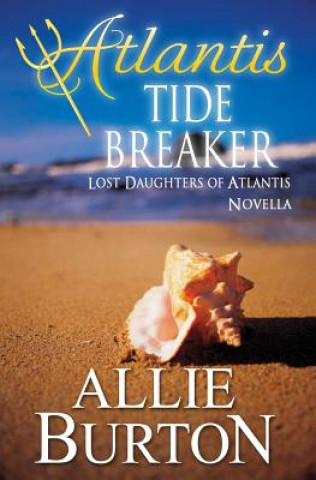 Knjiga Atlantis Tide Breaker Allie Burton