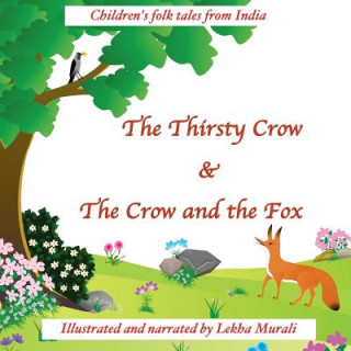 Kniha Thirsty Crow & The Crow and the Fox Lekha Murali