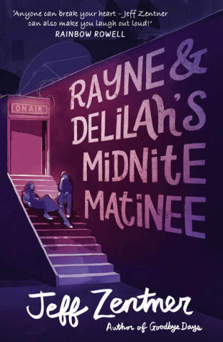 Kniha Rayne and Delilah's Midnite Matinee Jeff Zentner