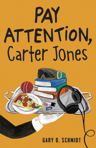 Kniha Pay Attention, Carter Jones Gary D. Schmidt
