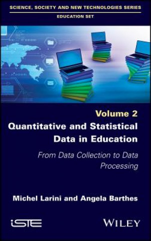 Knjiga Quantitative and Statistical Data in Education - From Data Collection to Data Processing Miche LariniI