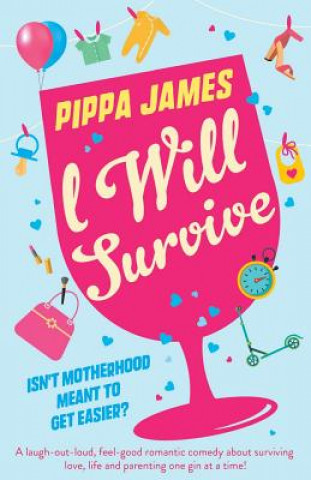 Knjiga I Will Survive Pippa James